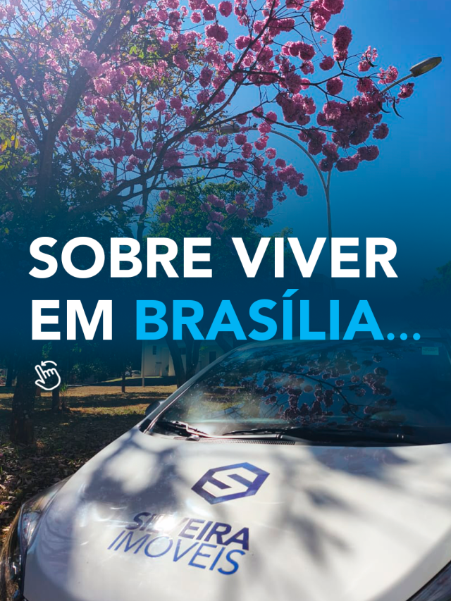 Sobre viver em Brasília…